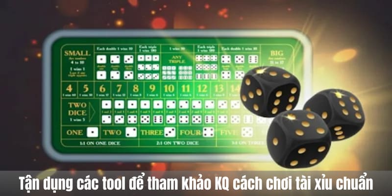 Tận dụng các tool để tham khảo KQ cách chơi tài xỉu chuẩn